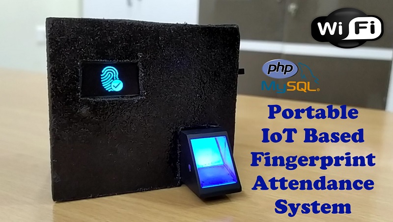 Portable IoT Based Fingerprint Biometric Attendance System using NodeMCU